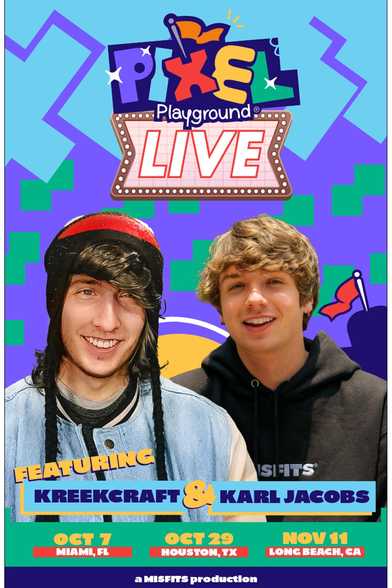This image is a promotional poster for a live event named "PIXEL Playground LIVE," featuring personalities KreekCraft and Karl Jacobs. The background is vibrant with pixelated patterns and bold, colorful text announcing the event dates and locations in Miami, Houston, and Long Beach. The poster is produced by MISFITS. The two featured individuals are smiling in the foreground.